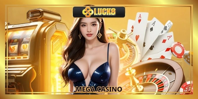 Mega Casino - Thông Tin Cơ Bản Về Sòng Bài Quốc Tế Top 1